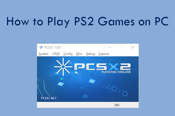 How to Play PS2 Games on PC Using PCSX2 [With Pictures] - MiniTool  Partition Wizard